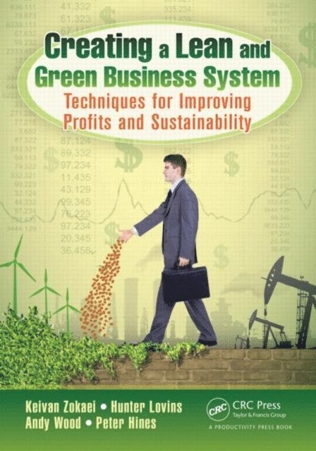 Peter Hines, Andy Wood, Hunter Lovins, Keivan Zokaei - Creating a Lean and Green Business System, E-bok