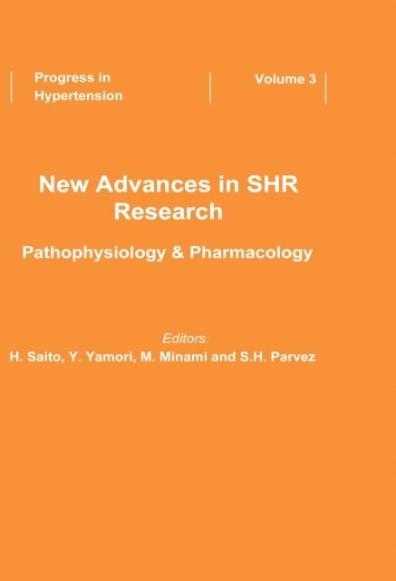Masaru Minami, Yamori, Hideya Saito, Mikhailov - New Advances in SHR Research - Pathophysiology & Pharmacology, E-bok
