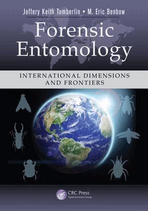 Jeffery Keith Tomberlin, M. Eric Benbow - Forensic Entomology, E-bok