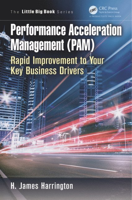H. James Harrington - Performance Acceleration Management (PAM), E-bok