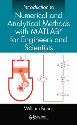William Bober - Introduction to Numerical and Analytical Methods with MATLAB® for Engineers and Scientists, E-bok