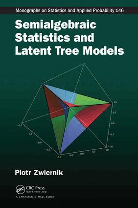 Piotr Zwiernik - Semialgebraic Statistics and Latent Tree Models, Inbunden. Tillgänglighet: Lägg i varukorg