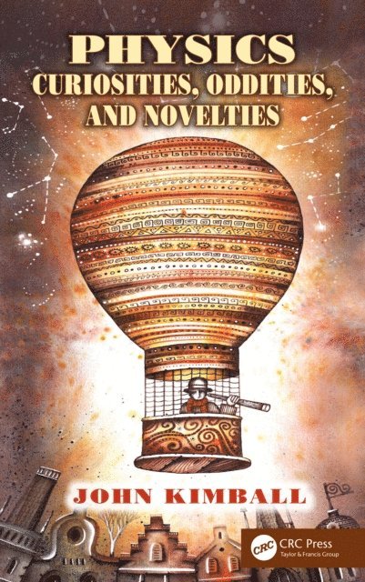 John Kimball - Physics Curiosities, Oddities, and Novelties, E-bok