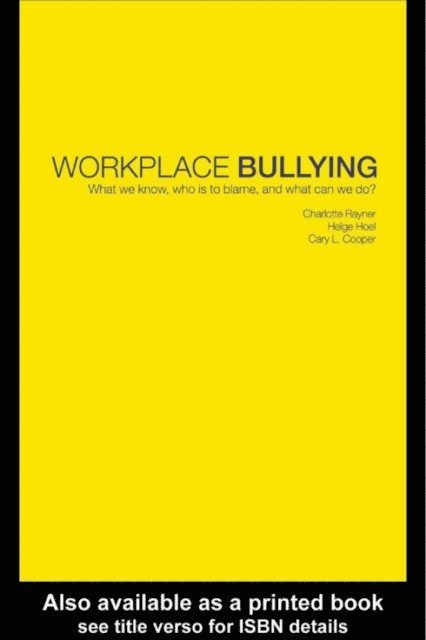 Cary Cooper, Helge Hoel, Charlotte Rayner - Workplace Bullying, E-bok