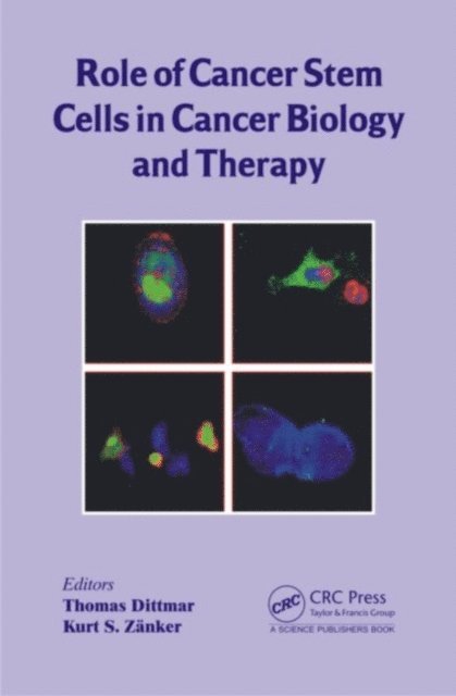 Kurt S. Zanker, Thomas Dittmar - Role of Cancer Stem Cells in Cancer Biology and Therapy, E-bok