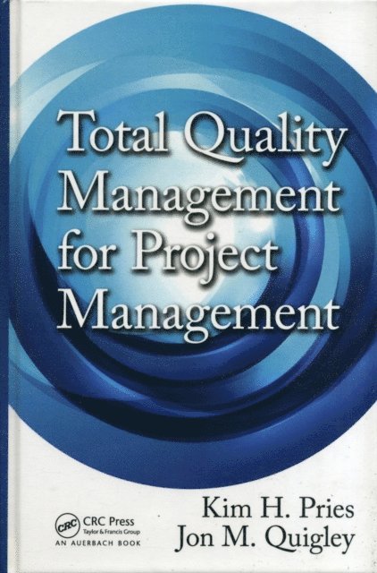 Jon M. Quigley, Kim H. Pries - Total Quality Management for Project Management, E-bok