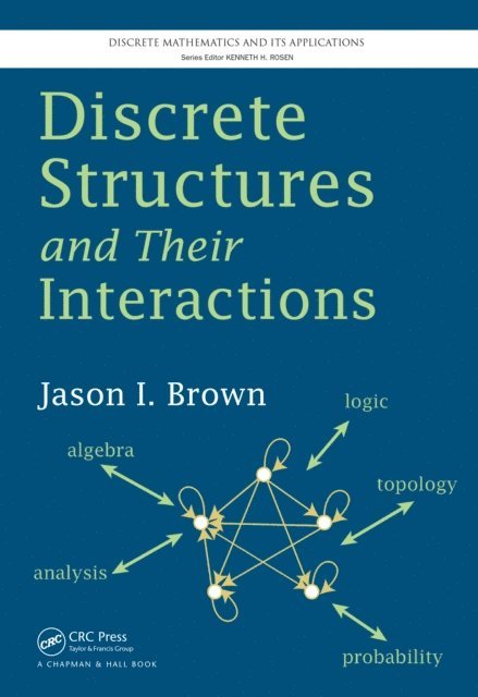 Jason I. Brown - Discrete Structures and Their Interactions, E-bok. Tillgänglighet: Lägg i varukorg