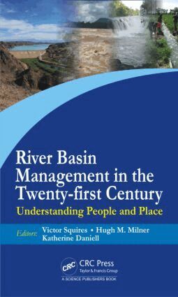 Victor Roy Squires, Hugh Martin Milner, Katherine Anne Daniell - River Basin Management in the Twenty-First Century, Inbunden