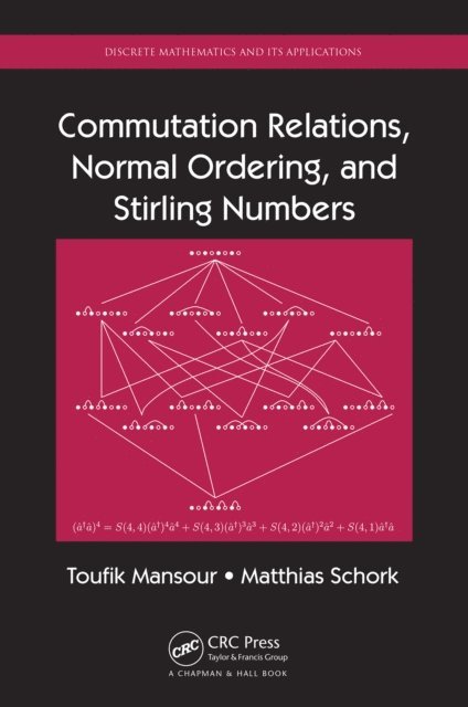 Matthias Schork, Toufik Mansour - Commutation Relations, Normal Ordering, and Stirling Numbers, E-bok. Tillgänglighet: Lägg i varukorg