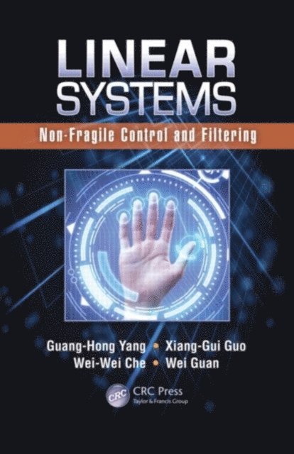 Wei Guan, Wei-Wei Che, Xiang-Gui Guo, Guang-Hong Yang - Linear Systems, E-bok