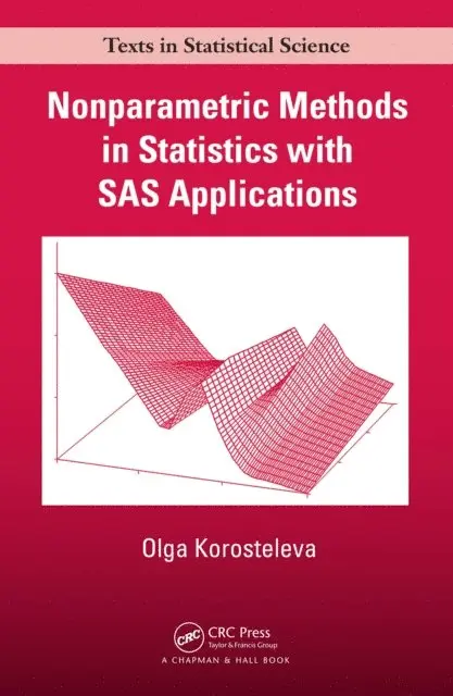 Olga Korosteleva - Nonparametric Methods in Statistics with SAS Applications, E-bok. Tillgänglighet: Lägg i varukorg