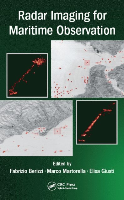 Elisa Giusti, Marco Martorella, Fabrizio Berizzi - Radar Imaging for Maritime Observation, E-bok