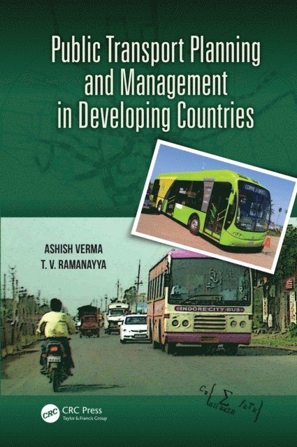 T.V. Ramanayya, Ashish Verma - Public Transport Planning and Management in Developing Countries, E-bok