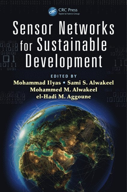 el-Hadi M. Aggoune, Mohammed M. Alwakeel, Sami S. Alwakeel, Mohammad Ilyas - Sensor Networks for Sustainable Development, E-bok