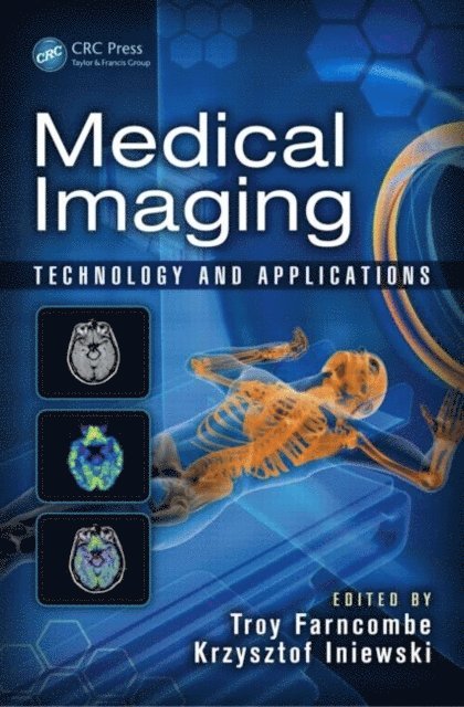 Kris Iniewski, Troy Farncombe - Medical Imaging, E-bok