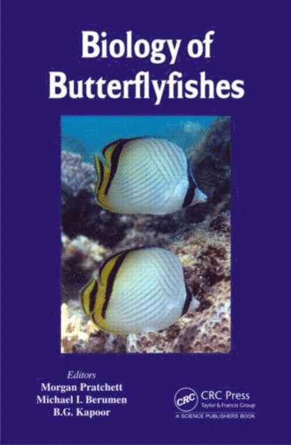 B. G. Kapoor, Michael L. Berumen, Morgan S. Pratchett - Biology of Butterflyfishes, E-bok