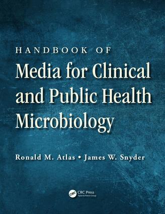 Ronald M. Atlas, James W. Snyder - Handbook of Media for Clinical and Public Health Microbiology, E-bok