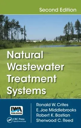 Ronald W. Crites, E. Joe Middlebrooks, Robert K. Bastian - Natural Wastewater Treatment Systems, Inbunden. Tillgänglighet: Lägg i varukorg