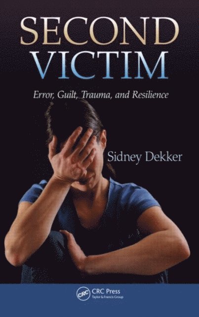 Sidney Dekker - Second Victim, E-bok