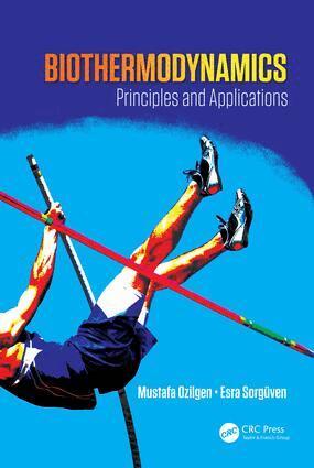 Mustafa Ozilgen, Esra Sorguven Oner - Biothermodynamics, Inbunden