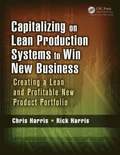 Capitalizing on Lean Production Systems to Win New Business