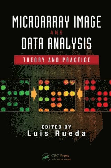 Luis Rueda - Microarray Image and Data Analysis, E-bok