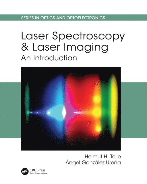 Angel Gonzalez Urena, Helmut H. Telle - Laser Spectroscopy and Laser Imaging, E-bok
