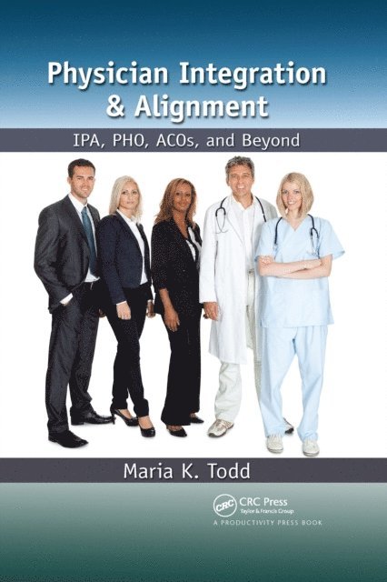 Maria K. Todd - Physician Integration & Alignment, E-bok. Tillgänglighet: Lägg i varukorg