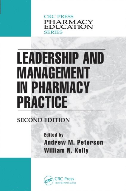 Olaf, Drummer Steven B., MD Karch, William N. Kelly, Andrew M. Peterson - Leadership and Management in Pharmacy Practice, E-bok