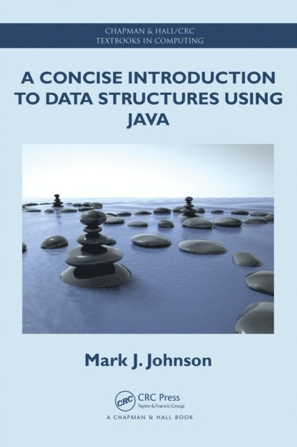 Mark J. Johnson - Concise Introduction to Data Structures using Java, E-bok