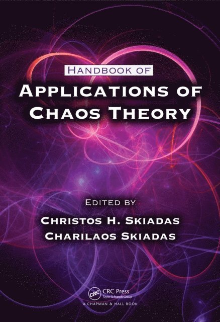 Charilaos Skiadas, Christos H. Skiadas - Handbook of Applications of Chaos Theory, E-bok