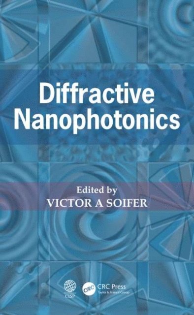 Victor A Soifer - Diffractive Nanophotonics, E-bok