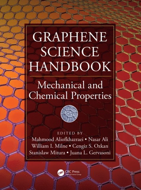 Juana L. Gervasoni, Stanislaw Mitura, Cengiz S. Ozkan, William I. Milne, Nasar Ali, Mahmood Aliofkhazraei - Graphene Science Handbook, E-bok