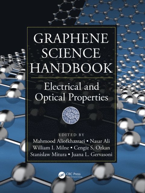 Juana L. Gervasoni, Stanislaw Mitura, Cengiz S. Ozkan, William I. Milne, Nasar Ali, Mahmood Aliofkhazraei - Graphene Science Handbook, E-bok