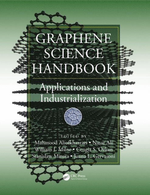 Juana L. Gervasoni, Stanislaw Mitura, Cengiz S. Ozkan, William I. Milne, Nasar Ali, Mahmood Aliofkhazraei - Graphene Science Handbook, E-bok