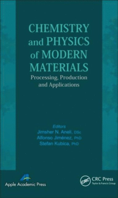 Stefan Kubica, Alfonso Jimenez, Jimsher N. Aneli - Chemistry and Physics of Modern Materials, E-bok