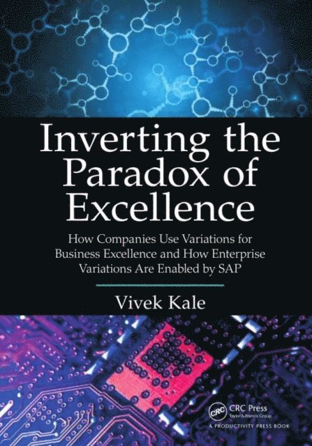 Vivek Kale - Inverting the Paradox of Excellence, E-bok