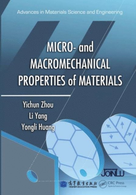 Yongli Huang, Li Yang, Yichun Zhou - Micro- and Macromechanical Properties of Materials, E-bok