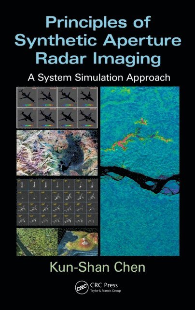 Kun-Shan Chen - Principles of Synthetic Aperture Radar Imaging, E-bok