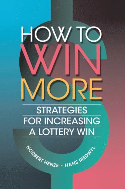 Hans Riedwyl, Norbert Henze - How to Win More, E-bok