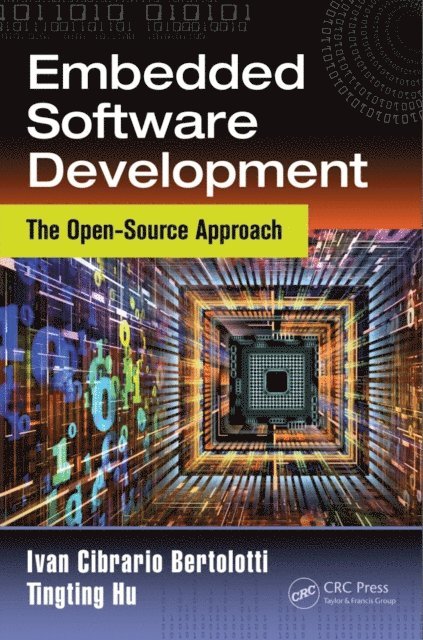 Tingting Hu, Ivan Cibrario Bertolotti - Embedded Software Development, E-bok