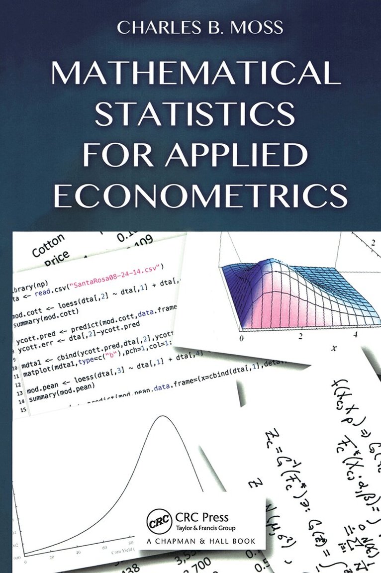 Charles B Moss - Mathematical Statistics for Applied Econometrics, E-bok
