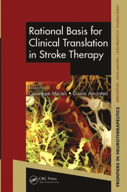 Diana Amantea, Giuseppe Micieli - Rational Basis for Clinical Translation in Stroke Therapy, E-bok