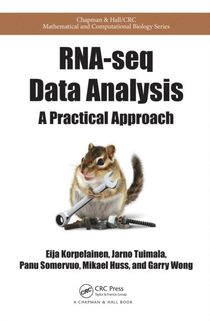 Garry Wong, Mikael Huss, Panu Somervuo, Jarno Tuimala, Eija Korpelainen - RNA-seq Data Analysis, E-bok
