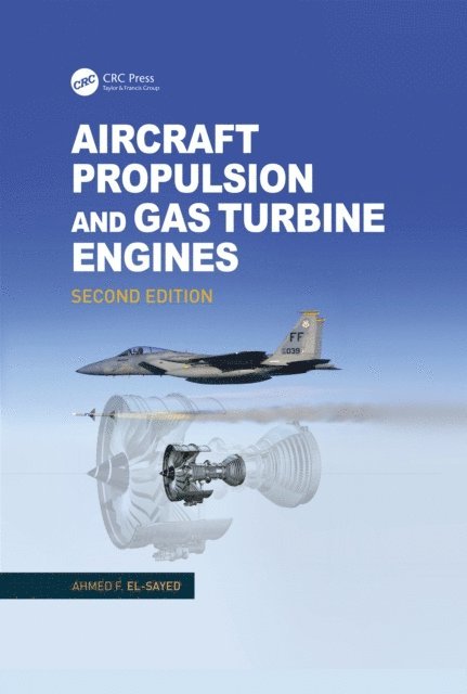 Ahmed F. El-Sayed - Aircraft Propulsion and Gas Turbine Engines, E-bok. Tillgänglighet: Lägg i varukorg