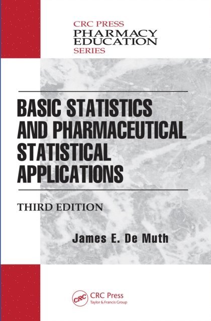 James E. De Muth - Basic Statistics and Pharmaceutical Statistical Applications, E-bok
