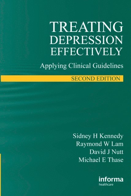 Michael E. Thase, David J. Nutt, Raymond W. Lam, Sidney H. Kennedy - Treating Depression Effectively, E-bok