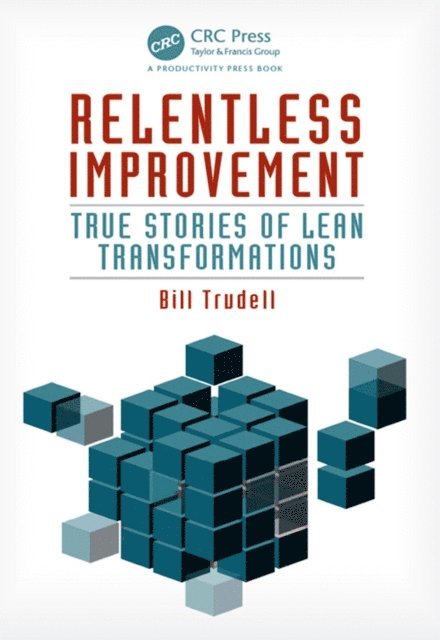 Bill Trudell - Relentless Improvement, E-bok