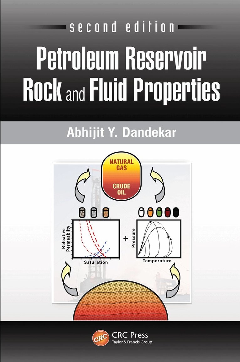 Abhijit Y. Dandekar - Petroleum Reservoir Rock and Fluid Properties, E-bok