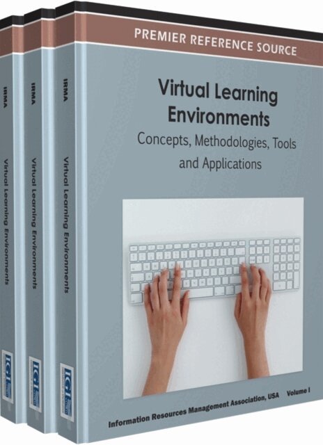 Information Resources - Virtual Learning Environments: Concepts, Methodologies, Tools and Applications, E-bok
